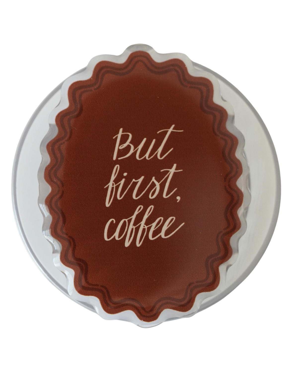 But First, Coffee - Magnetic Grip