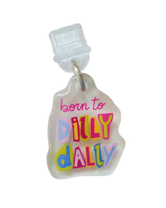 Born to Dilly Dally - USB C Dust Plug Charm